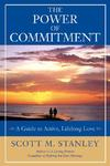 Power Of Commitment: A Guide to Active, Lifelong Love